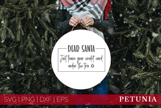 Dear Santa SVG | Funny Christmas SVG SVG Petunia Digital Design 