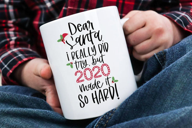 Dear Santa SVG - I Really Did Try But 2020 Made It So Hard SVG Simply Cutz 