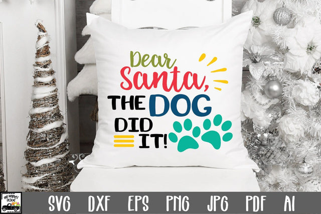 Dear Santa, The Dog Did It SVG Cut File - Christmas SVG SVG Old Market 