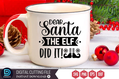Dear santa the elf did it SVG, Dear santa the elf did it SVG DESIGNISTIC 