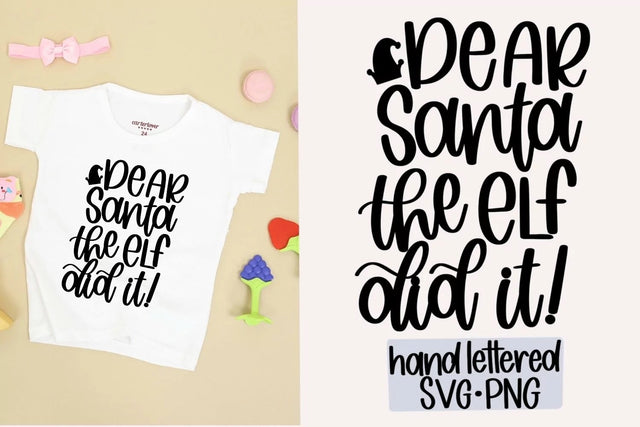 Dear santa the elf did it SVG SVG AnitaAlyiaLettering 
