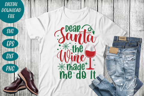 Dear Santa the wine made me do it svg, Christmas svg, Cut files, Christmas Cricut, Christmas Holiday, Svg, T-shirt, Winter svg, Snow svg SVG Isabella Machell 