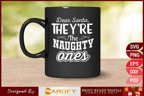 Dear Santa They are the Naughty Ones Christmas SVG File SVG Sarofydesign 