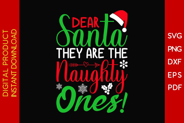 Dear Santa They Are The Naughty Ones Christmas SVG PNG EPS Cut File SVG Creativedesigntee 