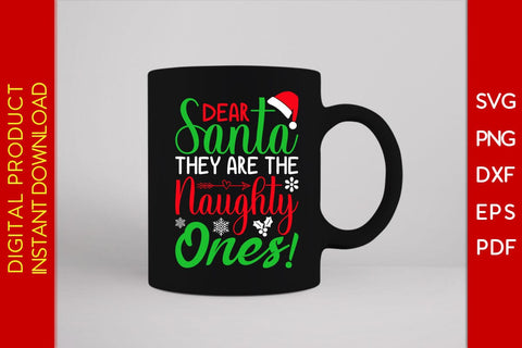 Dear Santa They Are The Naughty Ones Christmas SVG PNG EPS Cut File SVG Creativedesigntee 