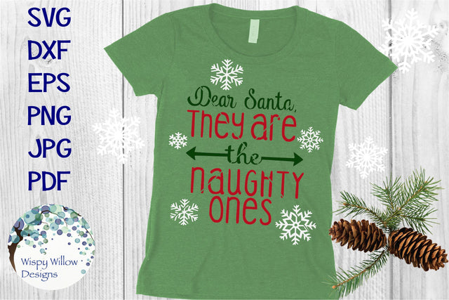 Dear Santa They Are The Naughty Ones SVG Wispy Willow Designs 