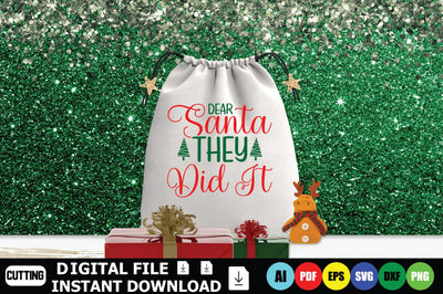 Dear Santa They Did It SVG Shahin alam 