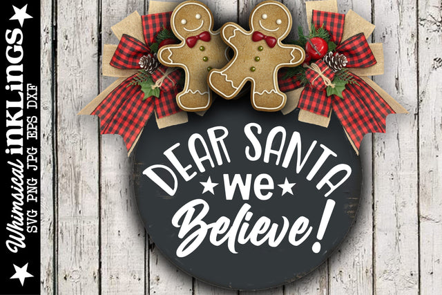 Dear Santa We Believe SVG SVG Whimsical Inklings 