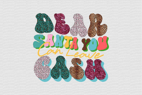 Dear Santa You Can Leave cash Sublimation SVGArt 