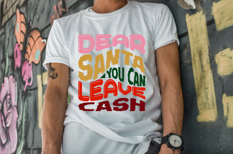 Dear Santa You Can Leave Cash SVG nirmal108roy 