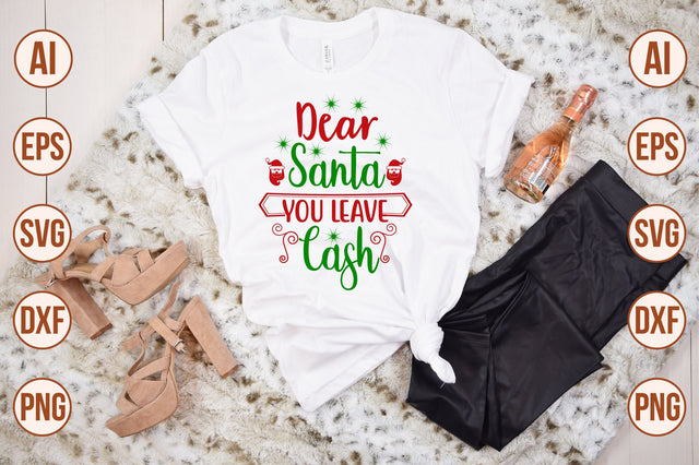 Dear Santa You Leave Cash svg SVG shah alam 