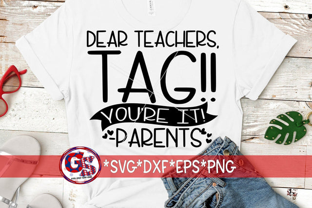 Dear Teachers Tag You're It SVG DXF EPS PNG-Back to School SVG SVG Greedy Stitches 