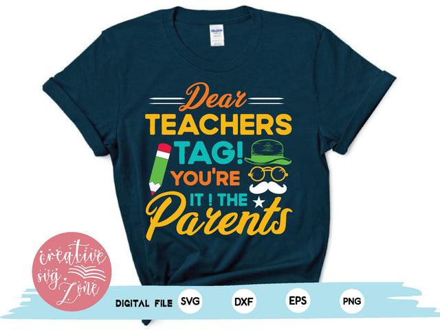 dear teachers tag !you’re it! the parents SVG md faruk hossain 