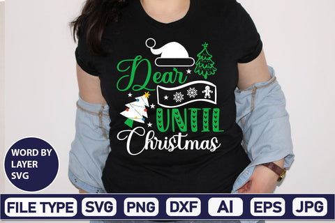 Dear Until Christmas SVG Cut File SVGs,Quotes and Sayings,Food & Drink,On Sale, Print & Cut SVG DesignPlante 503 
