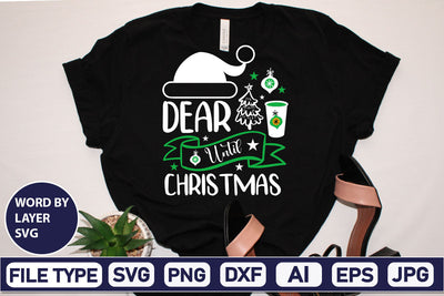Dear Until Christmas SVG Cut File SVGs,Quotes and Sayings,Food & Drink,On Sale, Print & Cut SVG DesignPlante 503 