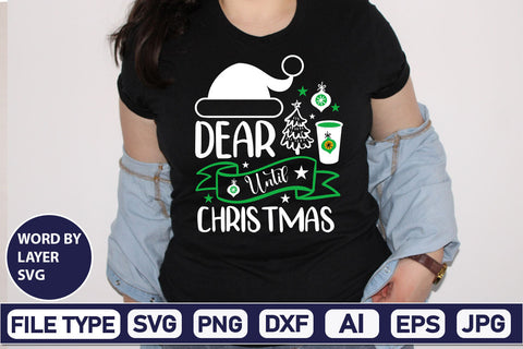 Dear Until Christmas SVG Cut File SVGs,Quotes and Sayings,Food & Drink,On Sale, Print & Cut SVG DesignPlante 503 
