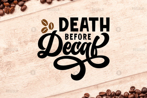 Death before decaf SVG SVG Regulrcrative 