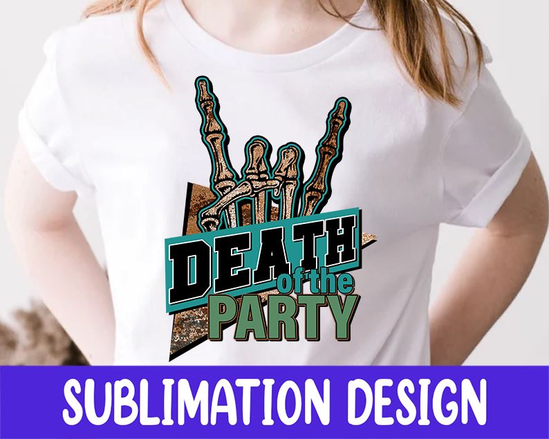 Death Of The Party Png, Halloween Png, Sublimation Designs, Sublimate Designs, Digital Download, Instant Download Sublimation iStyleDesign 