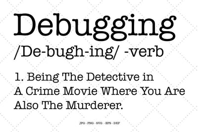 debugging, Serial Killer, Murderer, Gift for Bestfriend, Crime Gift, Digital Download, Gothic Gifts for Her SVG SVG Digital Designer 