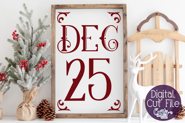 December 25 Svg, Christmas Farmhouse Cut File SVG Crafty Mama Studios 