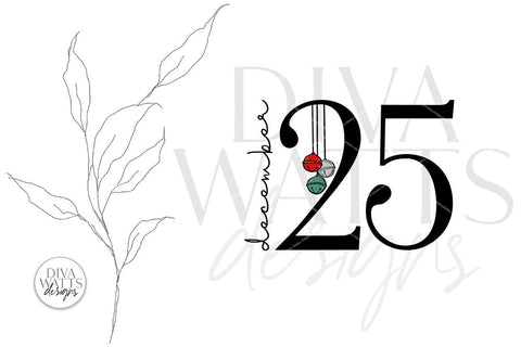 December 25 SVG | Christmas / Winter Design SVG Diva Watts Designs 