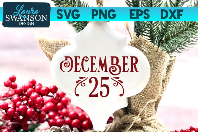 December 25 SVG Cut File SVG Laura Swanson Design 