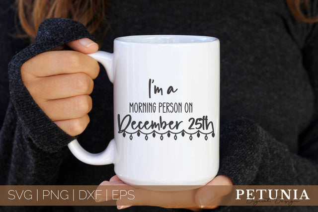 December 25th | Funny Christmas SVG SVG Petunia Digital Design 