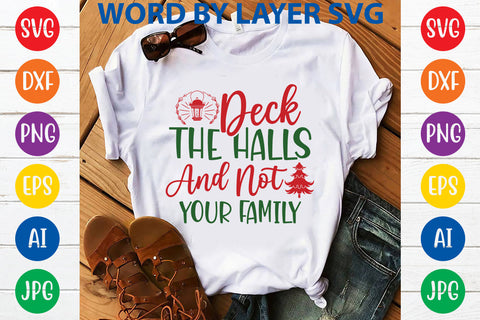 Deck The Halls And Not Your Family, Christmas SVG SVG Rafiqul20606 