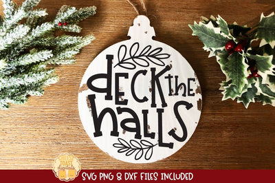 Deck the Halls | Christmas Ornament SVG for Wood Rounds SVG Cheese Toast Digitals 