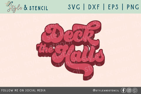 Deck the Halls Christmas SVG SVG Style and Stencil 