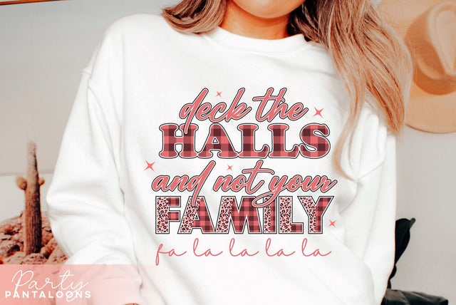 DECK THE HALLS & NOT YOUR FAMILY | funny Christmas SVG SVG Partypantaloons 