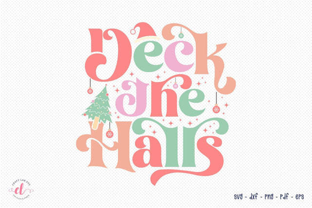 Deck the Halls - Retro Christmas SVG Design SVG CraftLabSVG 