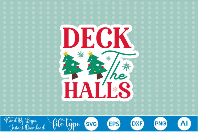 Deck The Halls Sticker SVG SVGs,Quotes and Sayings,Food & Drink,On Sale, Print & Cut SVG DesignPlante 503 