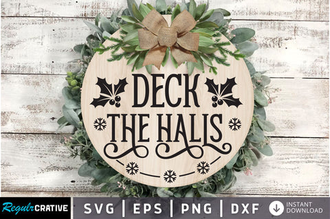 Deck the halls SVG Design SVG Regulrcrative 