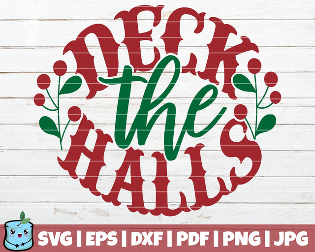 Deck The Halls SVG MintyMarshmallows 