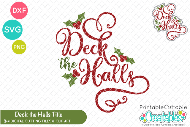 Deck the Halls SVG Printable Cuttable Creatables 