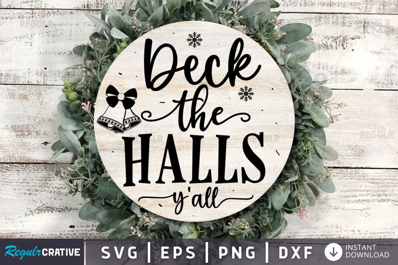 Deck the halls y'all SVG SVG Regulrcrative 