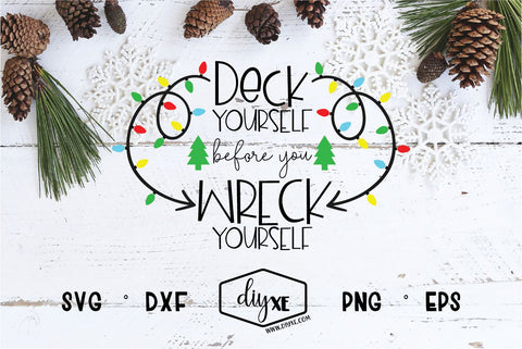 Deck Yourself Before You Wreck Yourself SVG DIYxe Designs 