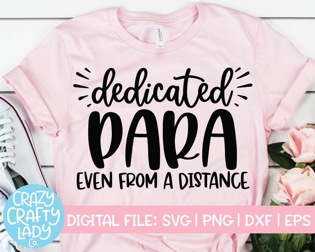 Dedicated Para Even from a Distance | School Quote SVG Cut File SVG Crazy Crafty Lady Co. 