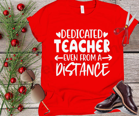 Dedicated teacher even from a distancing svg, social distancing t shirt svg, cut files, covid t shirt svg, covid 19 svg SVG Isabella Machell 