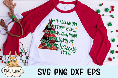 Deep Down I Want To Put My Christmas Tree Up Plaid SVG SVG The Pixel Llama 