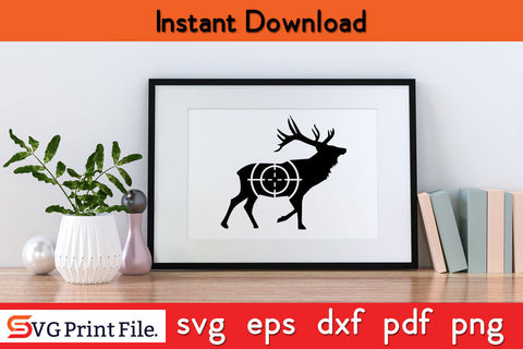 Deer Hunting Target Hunting SVG PNG Cut Files SVG SVG Print File 