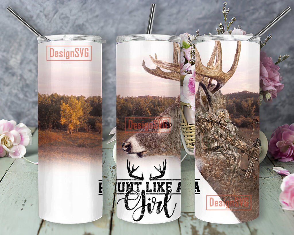 Deer Hunting Tumbler 20oz Skinny Tumbler, Hunt Like A Girl Tumbler PNG ...