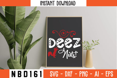 deez nuts! Svg Design SVG Nbd161 