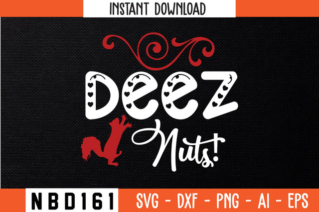 deez nuts! Svg Design SVG Nbd161 