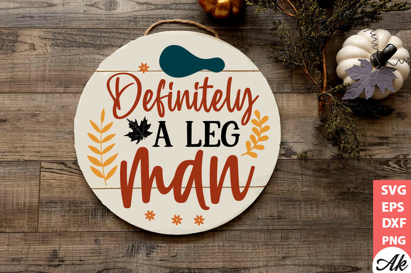 Definitely a leg man Round Sign SVG akazaddesign 