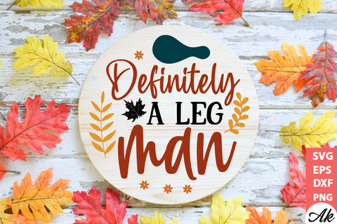 Definitely a leg man Round Sign SVG akazaddesign 