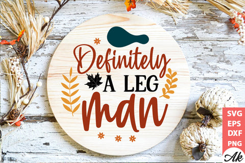 Definitely a leg man Round Sign SVG akazaddesign 
