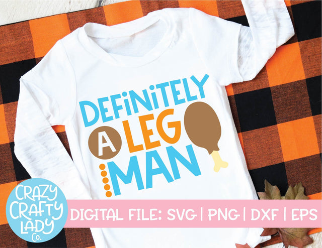 Definitely a Leg Man | Thanksgiving SVG Cut File SVG Crazy Crafty Lady Co. 