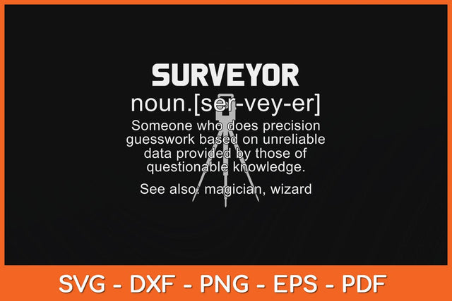 Definition Of Land Surveyor Funny Survey Surveying Svg Design SVG artprintfile 